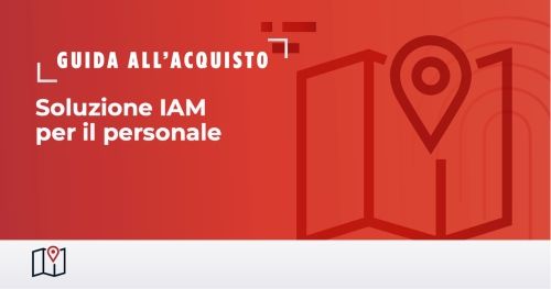 Guida all'acquisto di una soluzione IAM per il personale