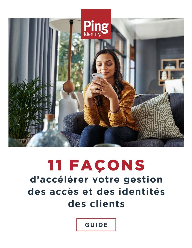 Accélérer votre gestion CIAM