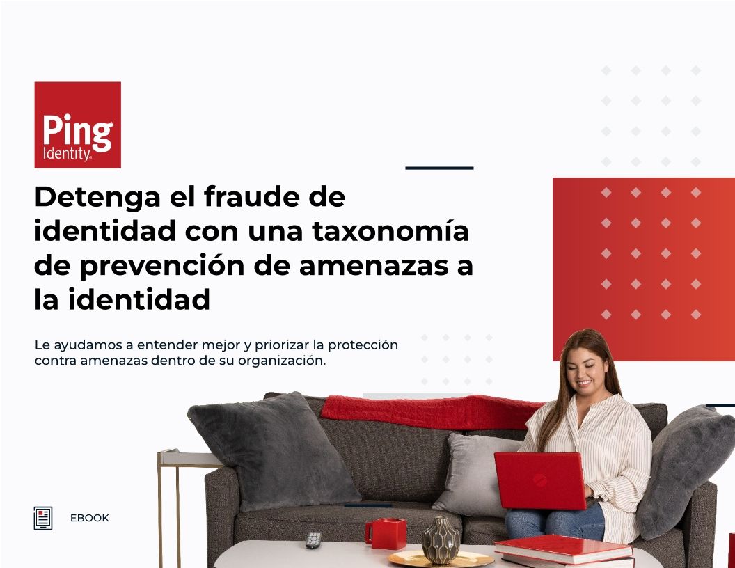 Detenga el fraude de identidad con una taxonom&iacute;a de prevenci&oacute;n de amenazas a la identidad