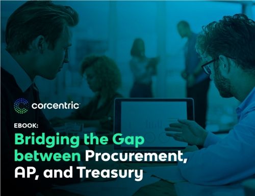 Bridging the Gap between Procurement, AP, and Treasury