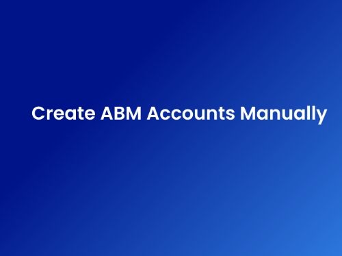 Create ABM Accounts Manually