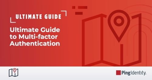 Ultimate Guide to Multi-factor Authentication