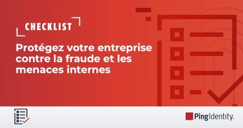 Prévention de la fraude et des menaces: Une checklist pour les DSI et les RSSI