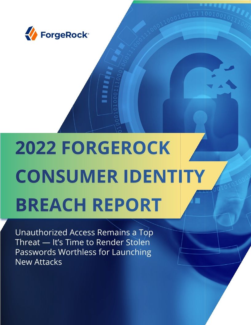 2022 ForgeRock Consumer Identity Breach Report