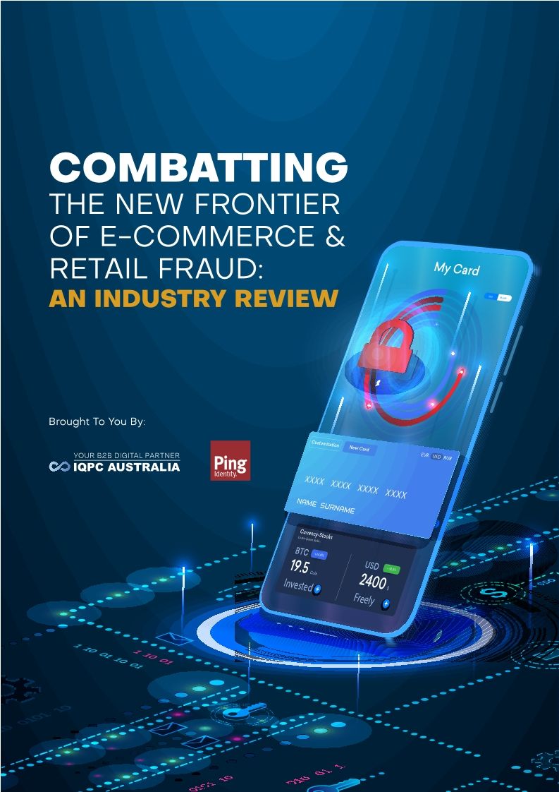 Combatting the New Frontier of E-Commerce & Retail Fraud: An Industry Review
