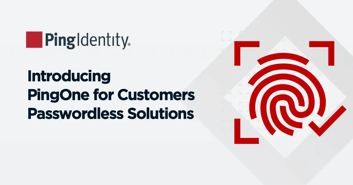 Introducing The PingOne for Customers Passwordless Solution