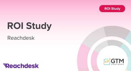 Reachdesk ROI Study