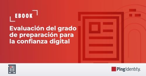 Evaluaci&oacute;n del grado de preparaci&oacute;n para la confianza digital