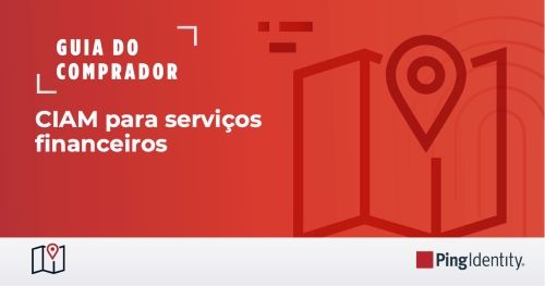 Guia do comprador de CIAM para servi&ccedil;os financeiros