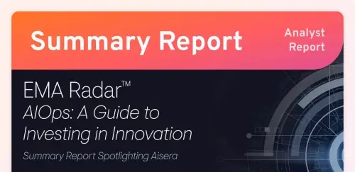EMA AIOps Radar Report - Summary