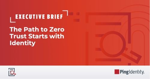 The Path to Zero Trust Starts with Identity