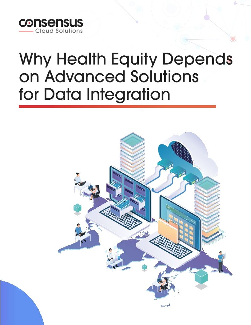 Why Health Equity Depends on Advanced Solutions for Data Integration