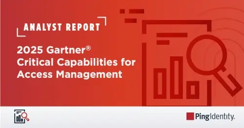 2025 Gartner® Critical Capabilities for Access Management