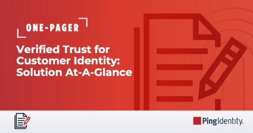 Verified Trust for Customer Identity: Solution At-A-Glance