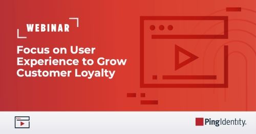 Focus on User Experience to Grow Customer Loyalty and Transform Your Business