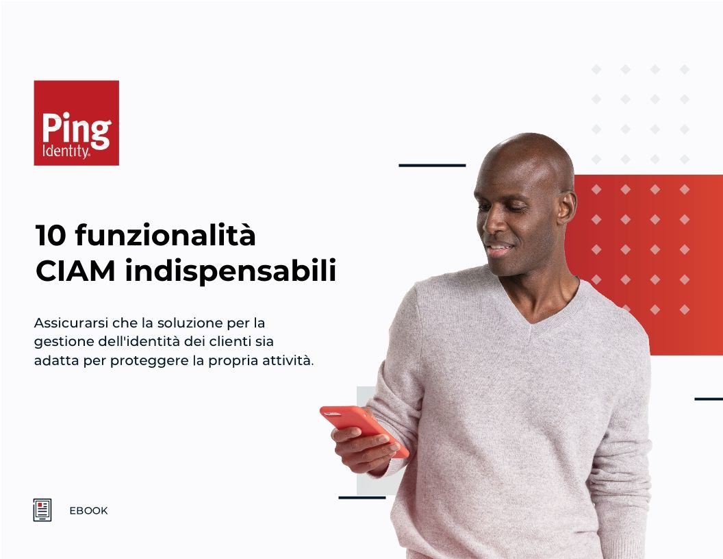 10 funzionalit&agrave; CIAM indispensabili