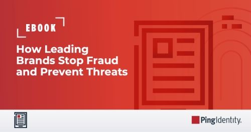 How Leading Brands Stop Fraud & Prevent Threats