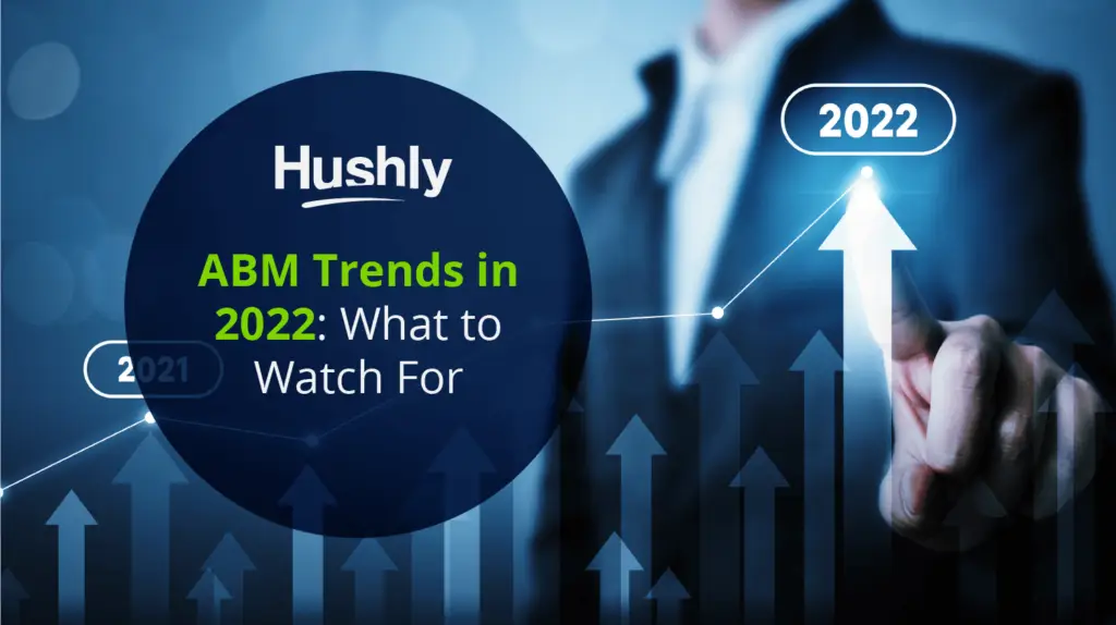 ABM Trends in 2022: What to Watch For