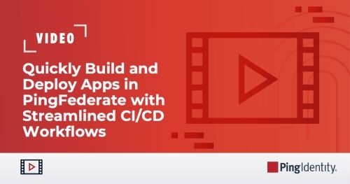 Customer Session: Western Union: Quickly Build and Deploy Apps in PingFederate with Streamlined CI/CD Workflows Using Terraform & IaC