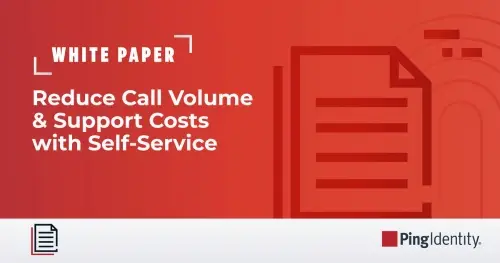Reduce Call Volume & Support Costs with Self-Service