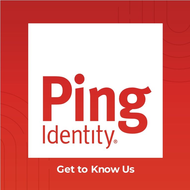 Ping Identity&mdash;Get to Know Us