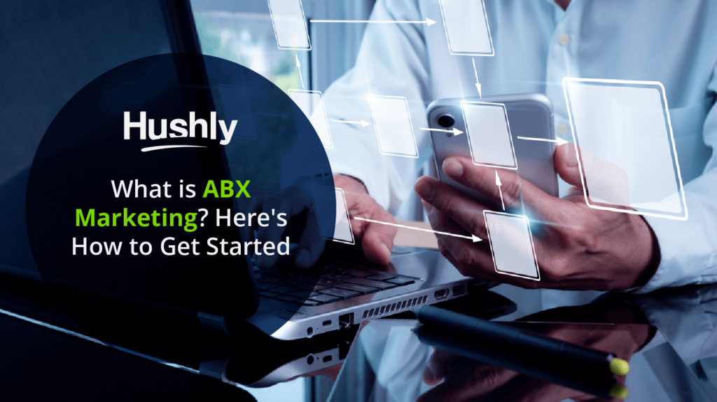 What is ABX Marketing? Here’s How to Get Started