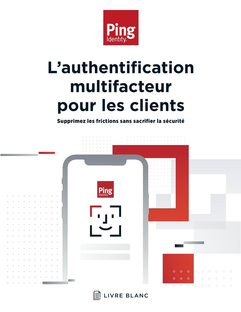 L'authentification multifacteur pour les clients